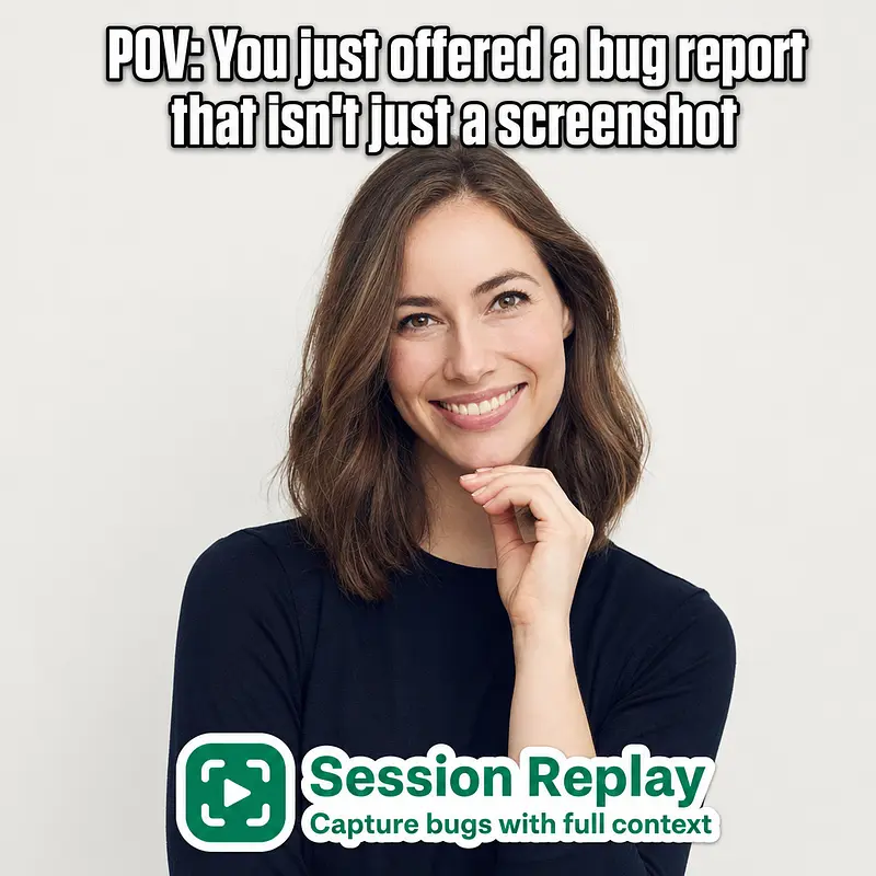 POV: You just offered a bug report that isn't just a screenshot