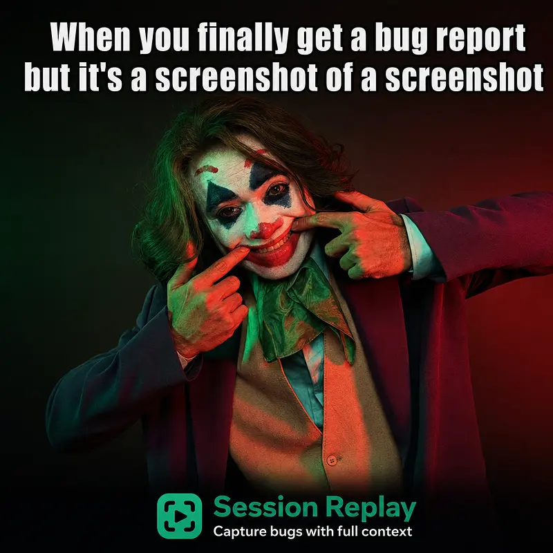 When you finally get a bug report but it's a screenshot of a screenshot